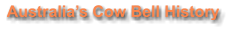 Australia’s Cow Bell History